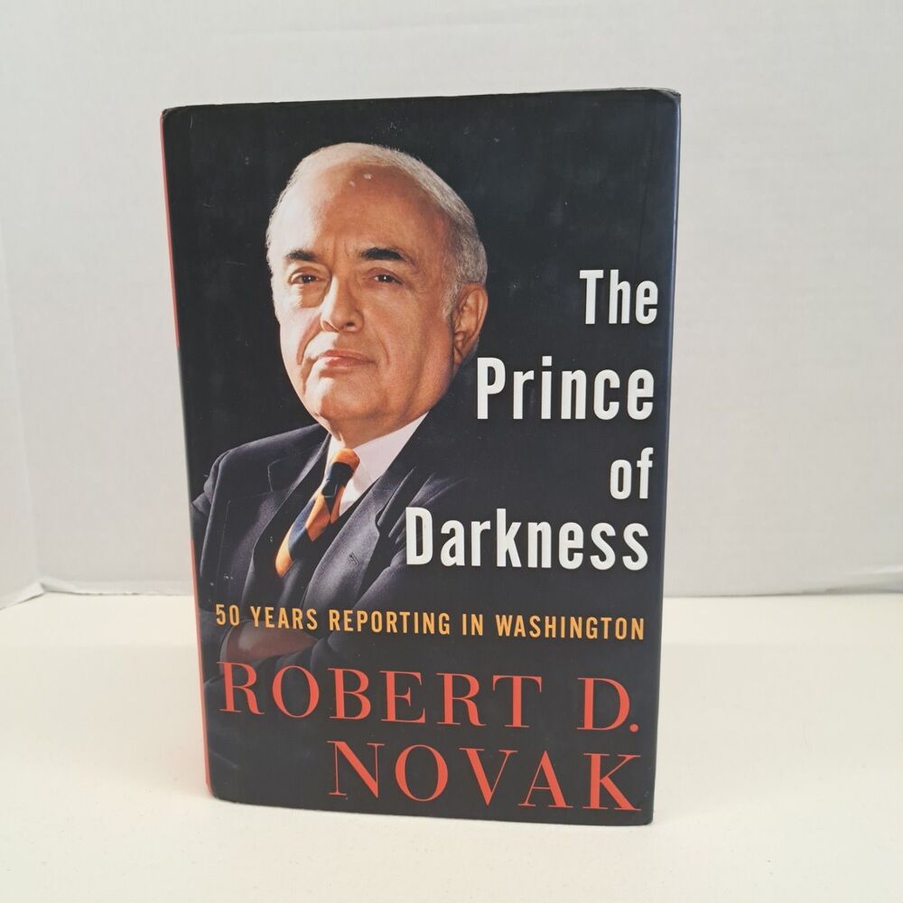 The Prince of Darkness - Robert D. Novak (2007, Hardcover, Dust Jacket, 1st Ed.)
